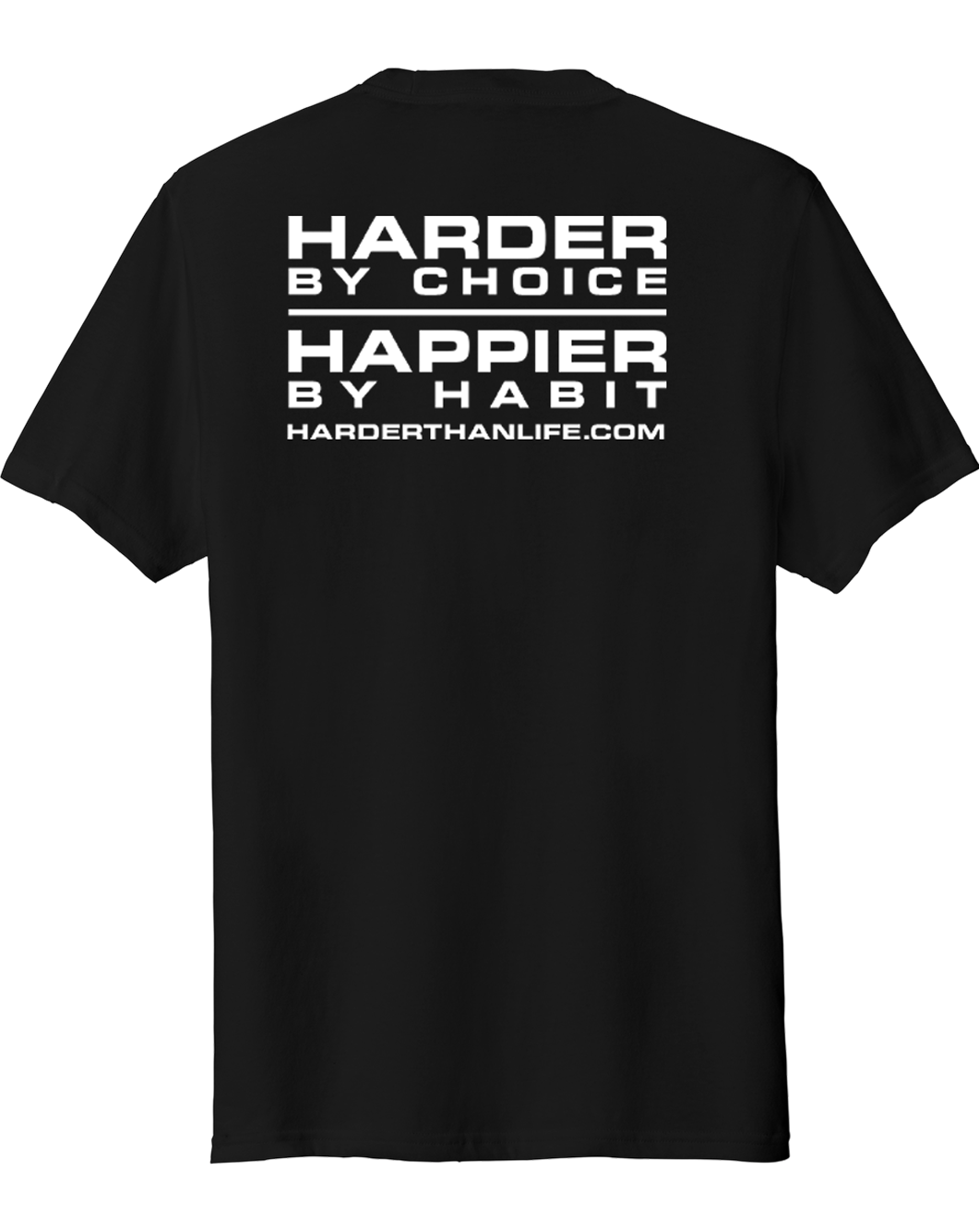 Harder by Choice/ Happier by Habit Tee