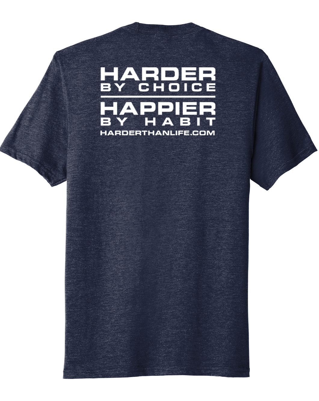 Harder by Choice/ Happier by Habit Tee