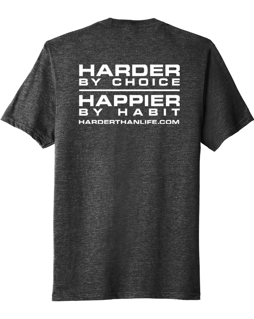 Harder by Choice/ Happier by Habit Tee