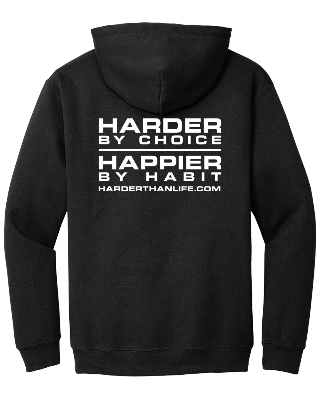 Harder by Choice/ Happier by Habit Hoodie