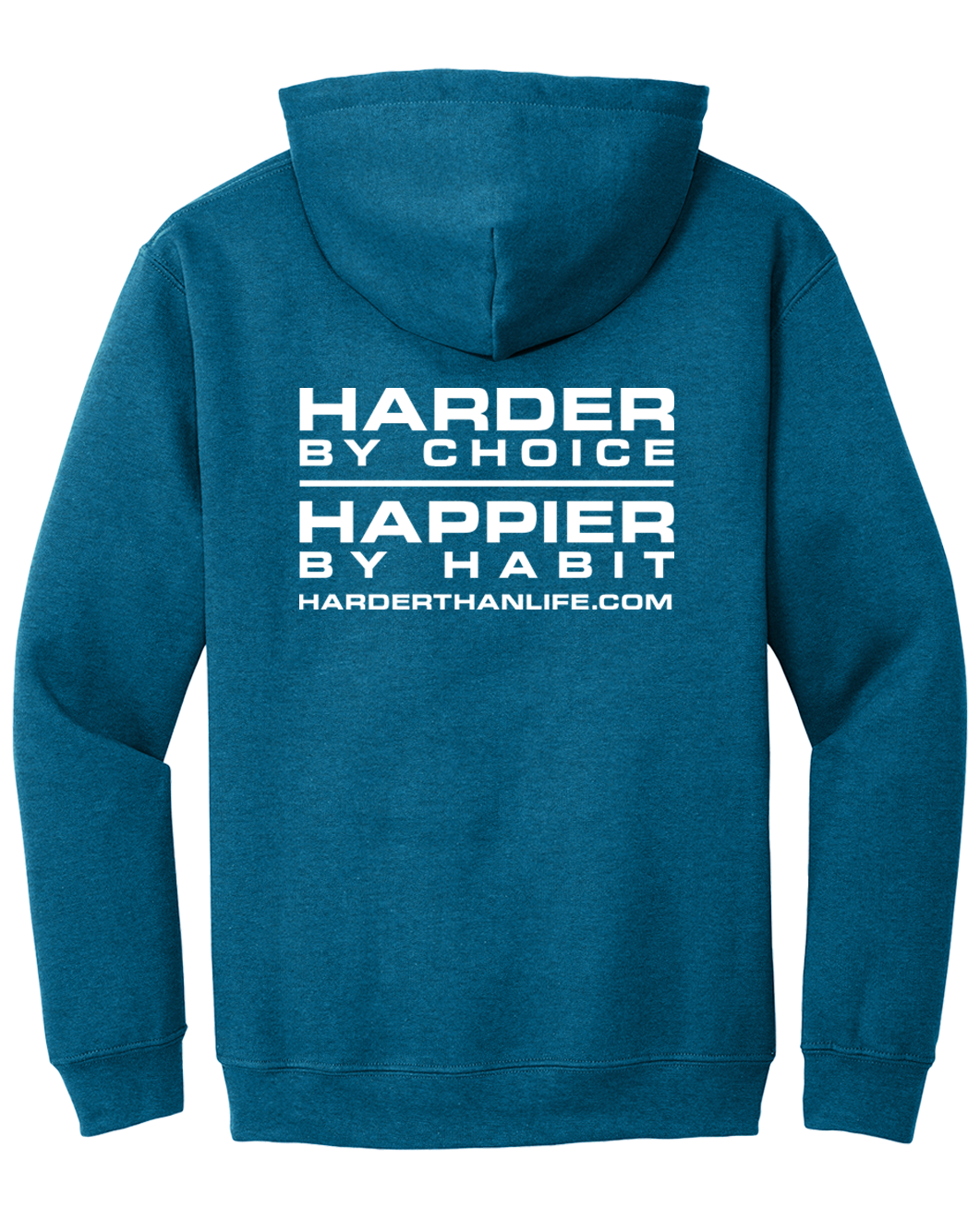 Harder by Choice/ Happier by Habit Hoodie