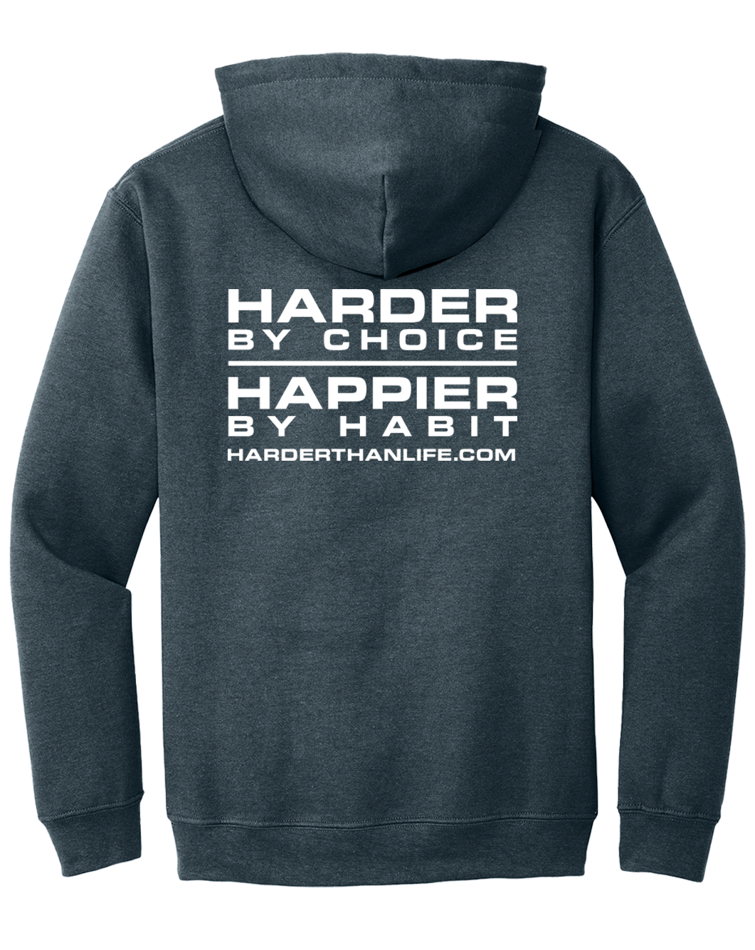 Harder by Choice/ Happier by Habit Hoodie