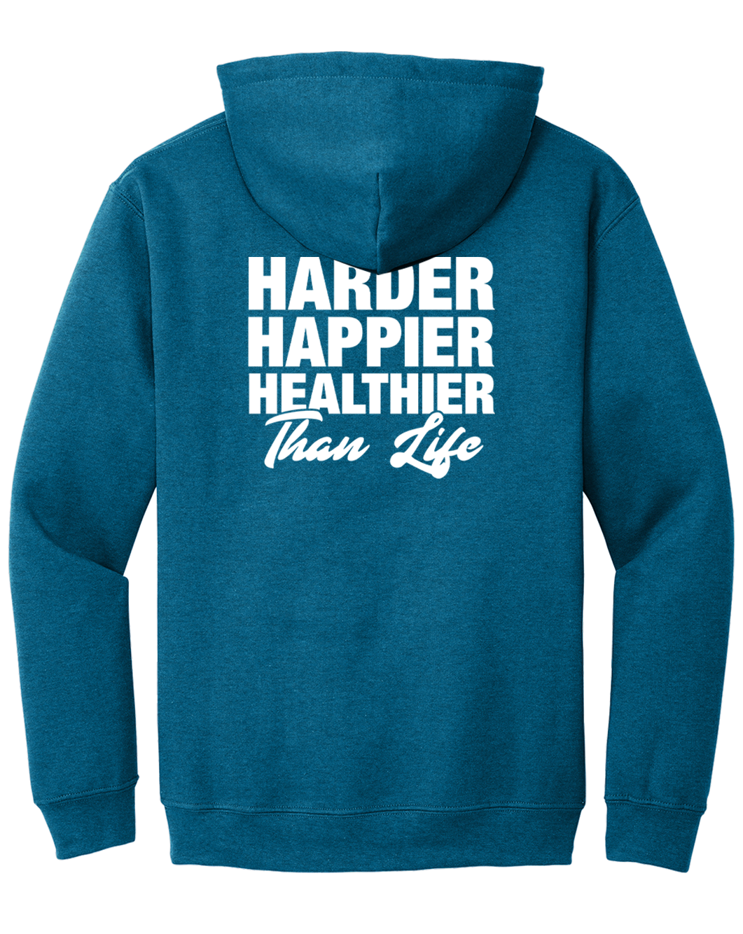 Harder Happier Healthier Hoodie