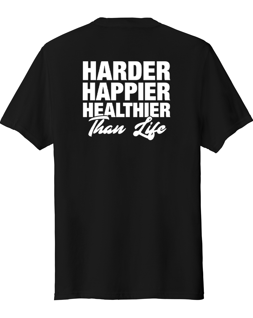 Harder Happier Healthier Tee