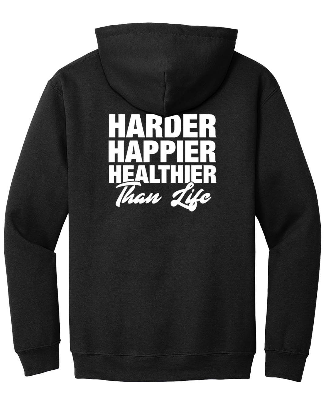 Harder Happier Healthier Hoodie