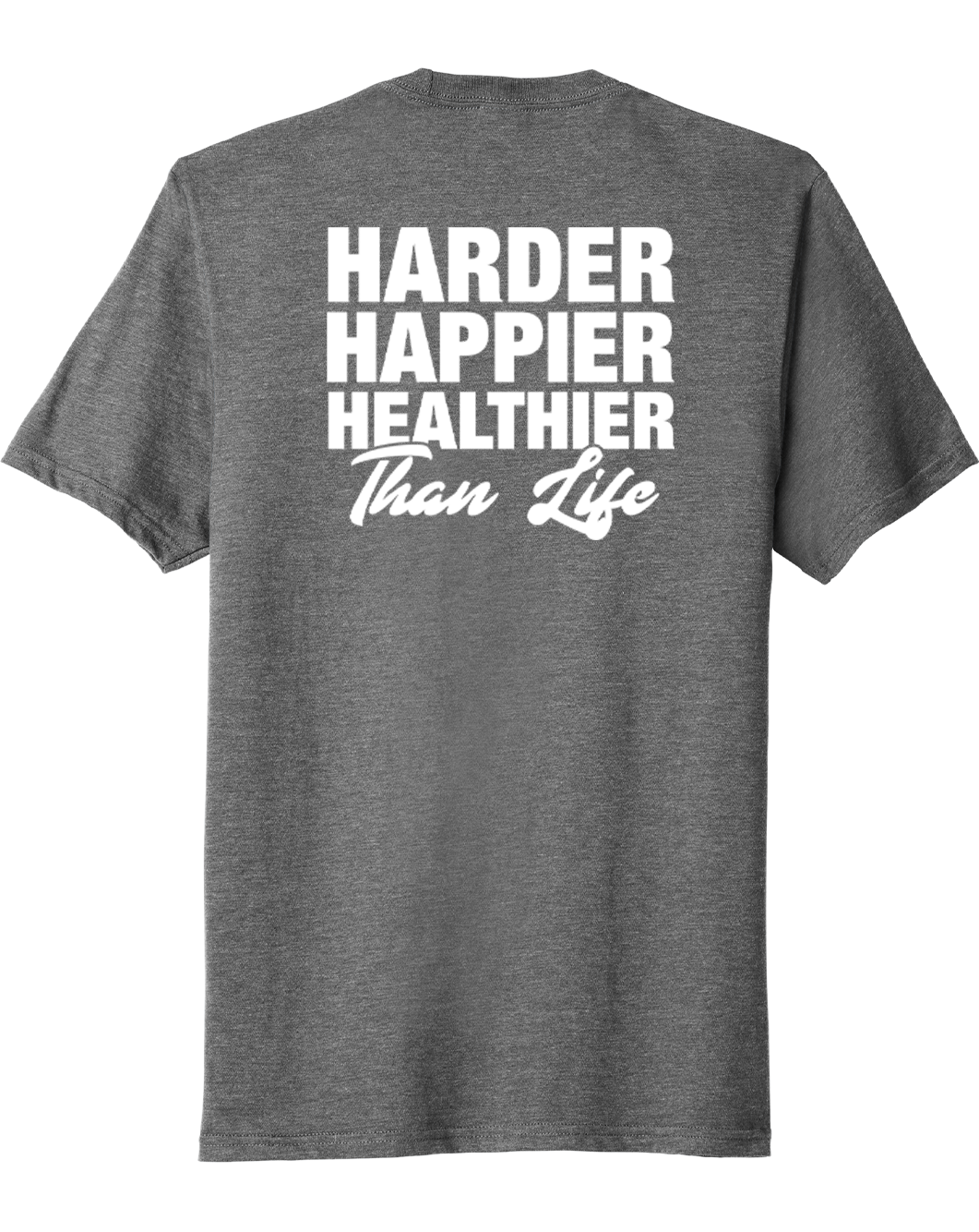 Harder Happier Healthier Tee